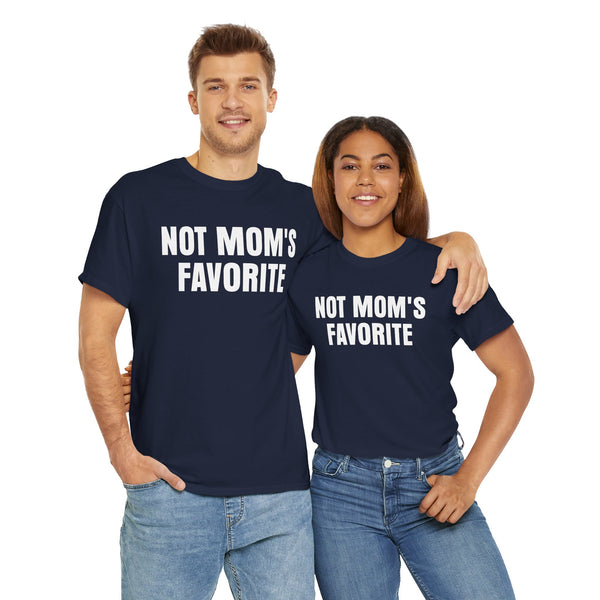 Not Mom's Favorite Unisex t-shirt