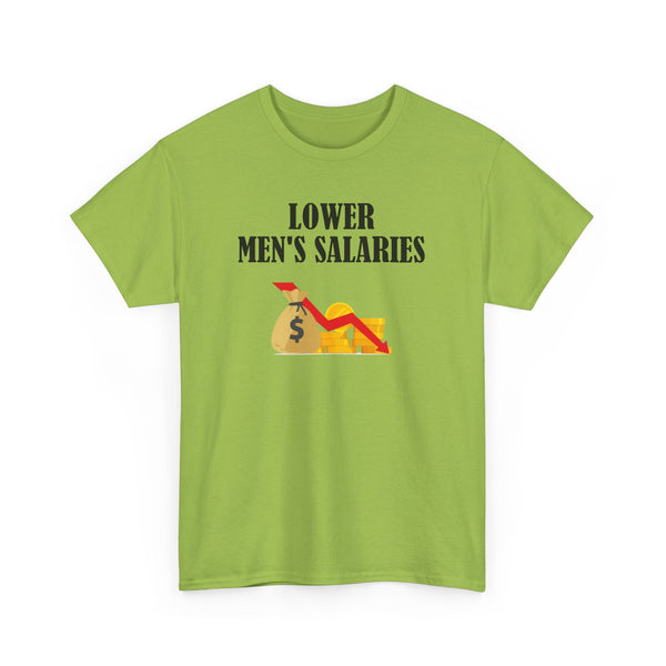 Lower Men's Salaries Unisex t-shirt