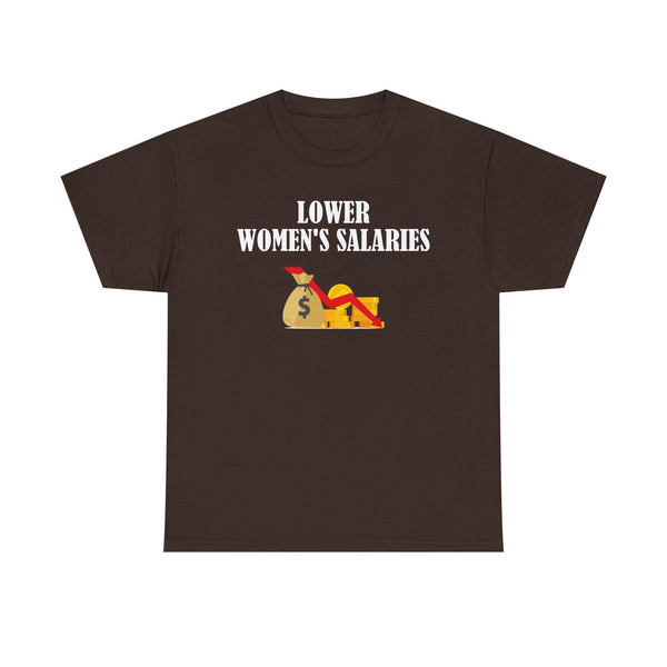 Lower Women's Salaries Unisex t-shirt