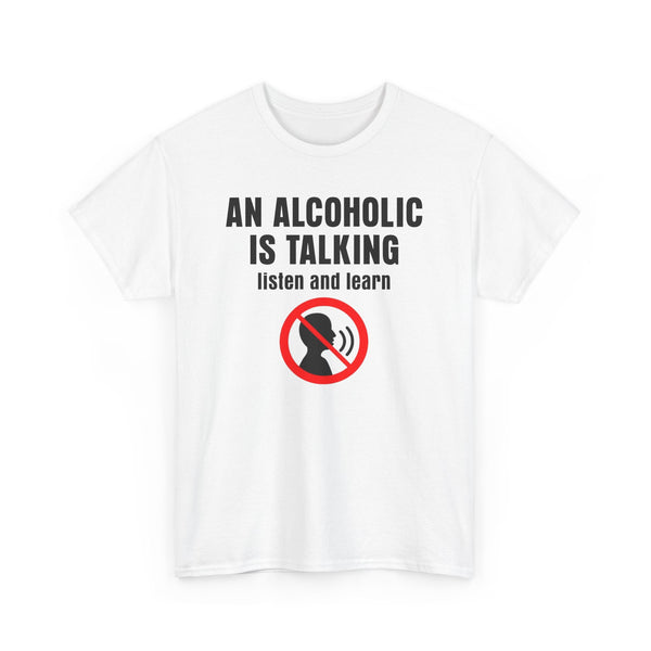 An alcoholic is talking, listen and learn