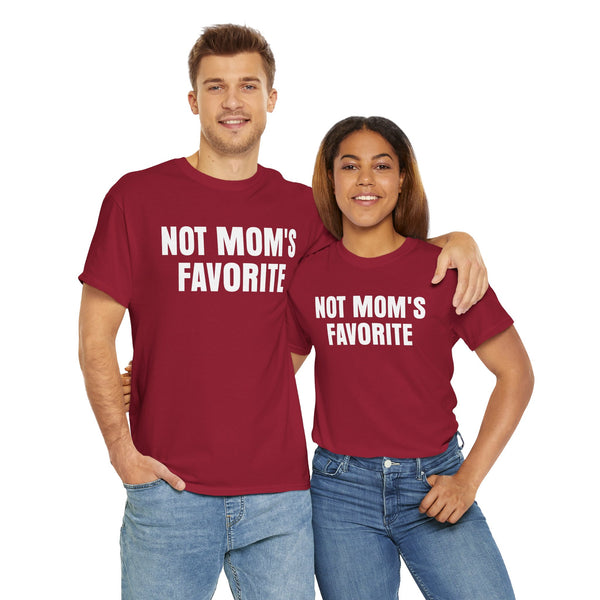 Not Mom's Favorite Unisex t-shirt