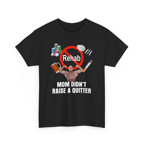 Mom Didn't Raise a Quitter Unisex t-shirt