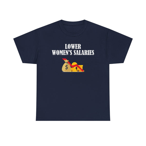 Lower Women's Salaries Unisex t-shirt