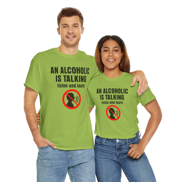 An Alcoholic is Talking, Listen and Learn