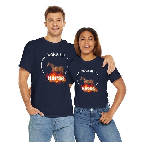 Wake Up Horse Unisex t-shirt