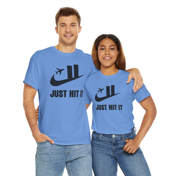 Just Hit It Unisex t-shirt