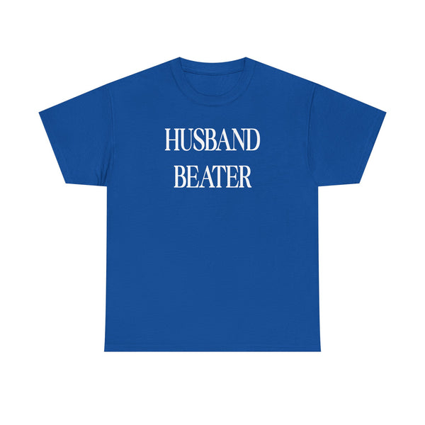 Husband Beater Unisex t-shirt
