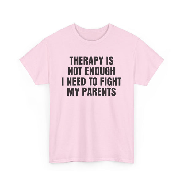 Therapy Is Not Enough I Need To Fight My Parents