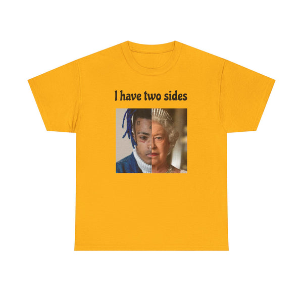 I Have Two Sides Unisex t-shirt