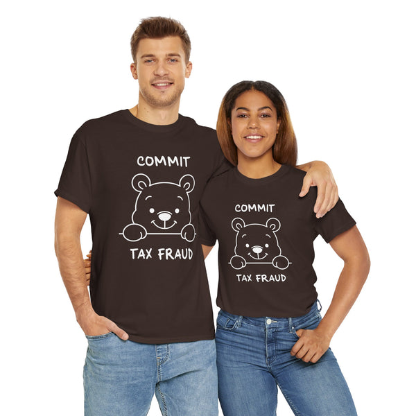 Commit Tax Fraud Unisex t-shirt