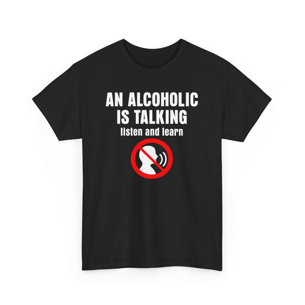 An alcoholic is talking, listen and learn