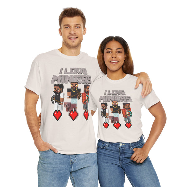 I Love Miners Unisex t-shirt