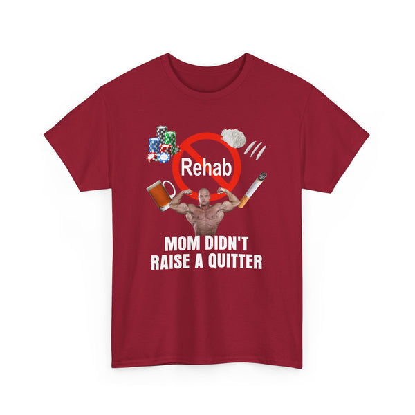 Mom Didn't Raise a Quitter Unisex t-shirt