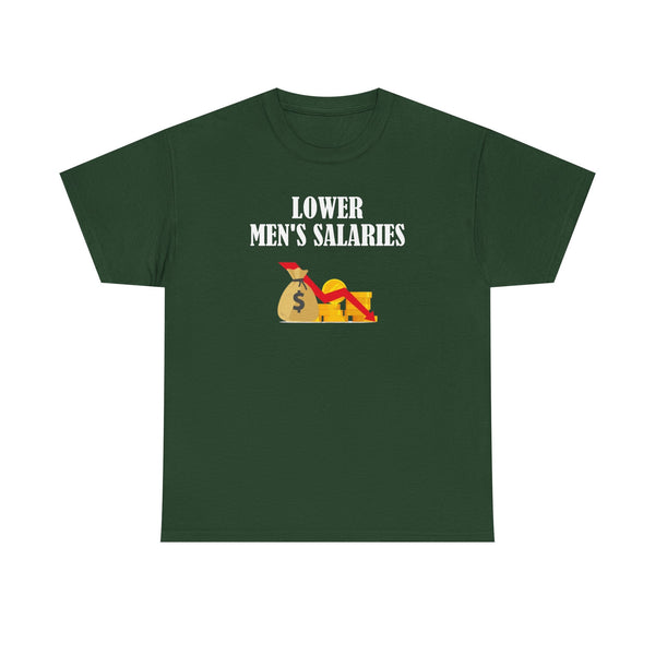 Lower Men's Salaries Unisex t-shirt