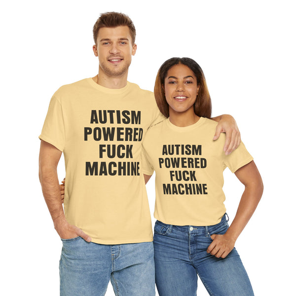 Autism Powered Fuck Machine Unisex t-shirt